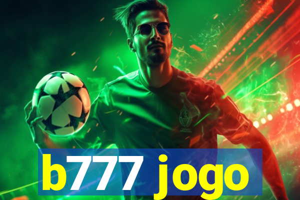 b777 jogo